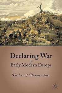 Declaring War in Early Modern Europe