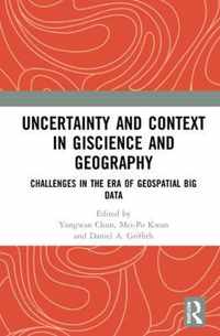 Uncertainty and Context in GIScience and Geography