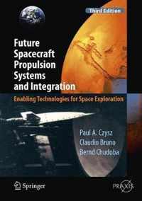 Future Spacecraft Propulsion Systems and Integration