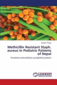 Methicillin Resistant Staph. aureus in Pediatric Patients of Nepal