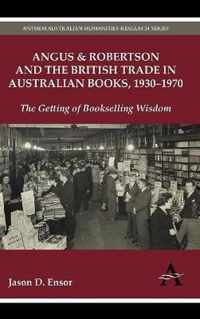 Angus & Robertson and the British Trade in Australian Books, 1930-1970