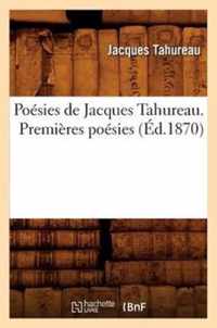 Poesies de Jacques Tahureau. Premieres Poesies (Ed.1870)