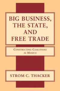 Big Business, the State, and Free Trade