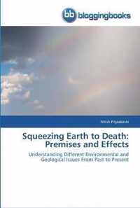 Squeezing Earth to Death