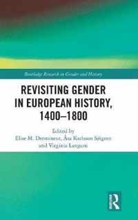 Revisiting Gender in European History, 1400-1800