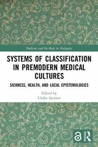 Systems of Classification in Premodern Medical Cultures