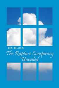 The Rapture Conspiracy Unveiled