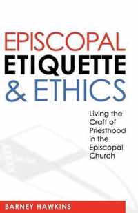 Episcopal Etiquette And Ethics