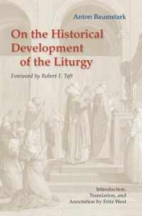 On the Historical Development of the Liturgy