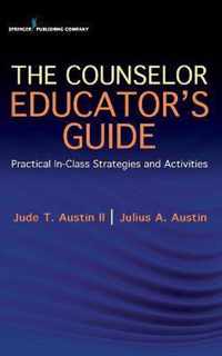 The Counselor Educator's Guide