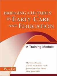 Bridging Cultures in Early Care and Education: A Training Module