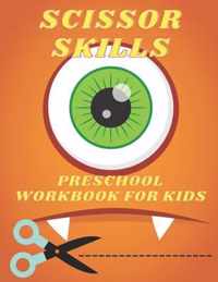 Scissor Skills Preschool Workbook For Kids: Monster Acitivity book for Children and Toddlers ages 3-5