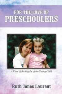 For the Love of Preschoolers