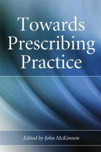 Towards Prescribing Practice