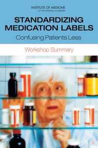 Standardizing Medication Labels: Confusing Patients Less