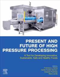 Present and Future of High Pressure Processing