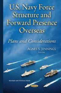 U.S. Navy Force Structure & Forward Presence Overseas