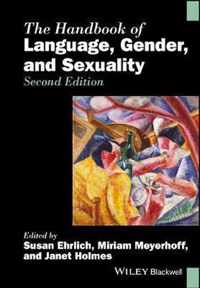 The Handbook of Language, Gender, and Sexuality