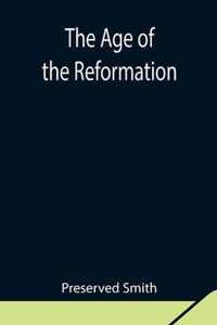 The Age of the Reformation