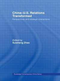 China-Us Relations Transformed: Perspectives and Strategic Interactions