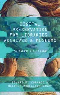 Digital Preservation for Libraries, Archives, and Museums