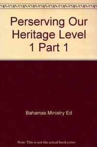 Preserving our Heritage Level 1 Part 1