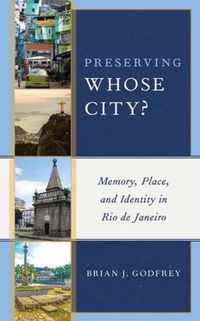 Preserving Whose City?