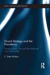 Grand Strategy and the Presidency