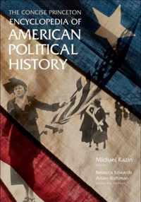 The Concise Princeton Encyclopedia of American Political History