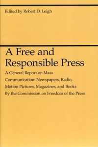 A Free and Responsible Press - A General Report on Mass Communication