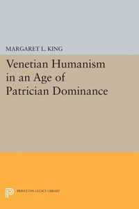 Venetian Humanism in an Age of Patrician Dominance Dominance