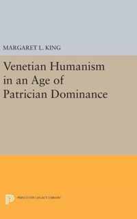 Venetian Humanism in an Age of Patrician Dominance