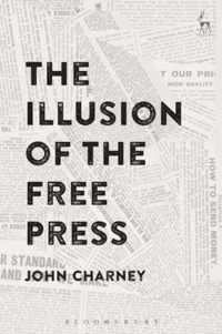 The Illusion of the Free Press