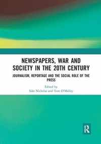 Newspapers, War and Society in the 20th Century