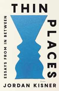 Thin Places: Essays from in Between