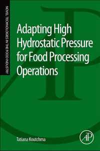 Adapting High Hydrostatic Pressure (HPP) for Food Processing Operations