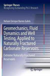 Geomechanics, Fluid Dynamics and Well Testing, Applied to Naturally Fractured Carbonate Reservoirs