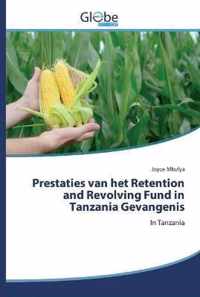 Prestaties van het Retention and Revolving Fund in Tanzania Gevangenis