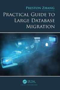 Practical Guide to Large Database Migration