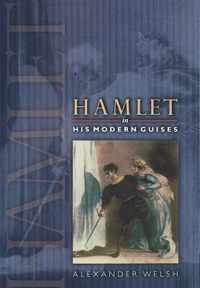 Hamlet in His Modern Guises