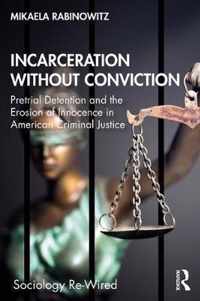 Incarceration without Conviction