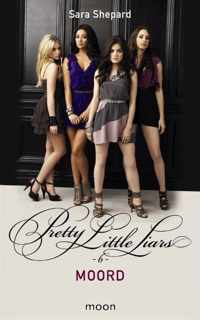 Pretty little liars  -   Pretty Little Liars dl 6 - Moord