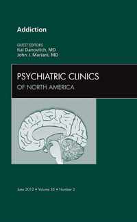 Addiction,  An Issue of Psychiatric Clinics