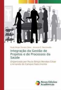 Integracao da Gestao de Projetos e de Processos da Saude