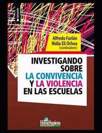 Investigando sobre la convivencia y la violencia en las escuelas