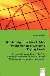 Highlighting the Price Bubble Phenomenon of Dividend Paying Assets