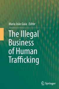 The Illegal Business of Human Trafficking