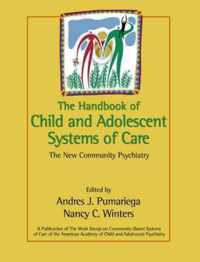 The Handbook of Child and Adolescent Systems of Care