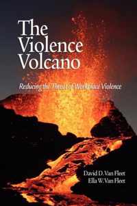 The Violence Volcano: Reducing the Threat of Workplace Violence (PB)