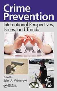 Crime Prevention: International Perspectives, Issues, and Trends